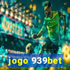 jogo 939bet